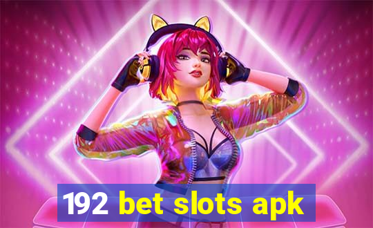 192 bet slots apk